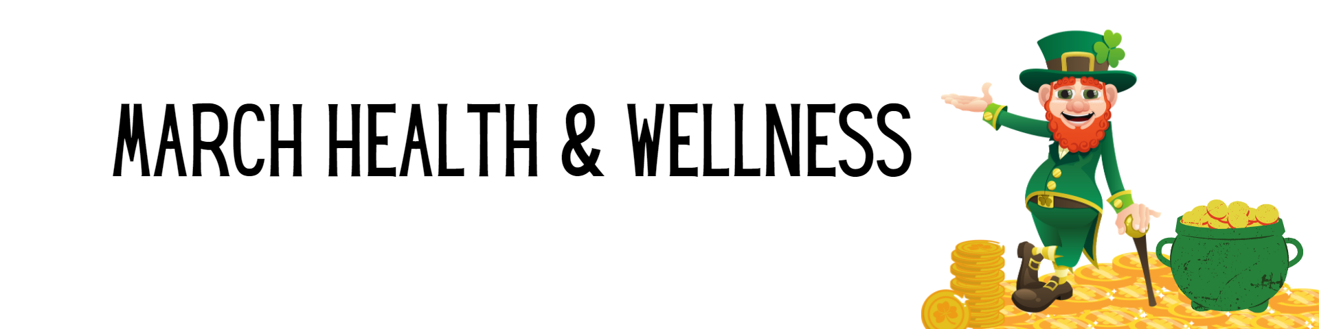 Health And Wellness March 2022 – Tri Lakes Services Inc